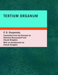 Tertium Organum - Thought Canon and Key to World Enigmas