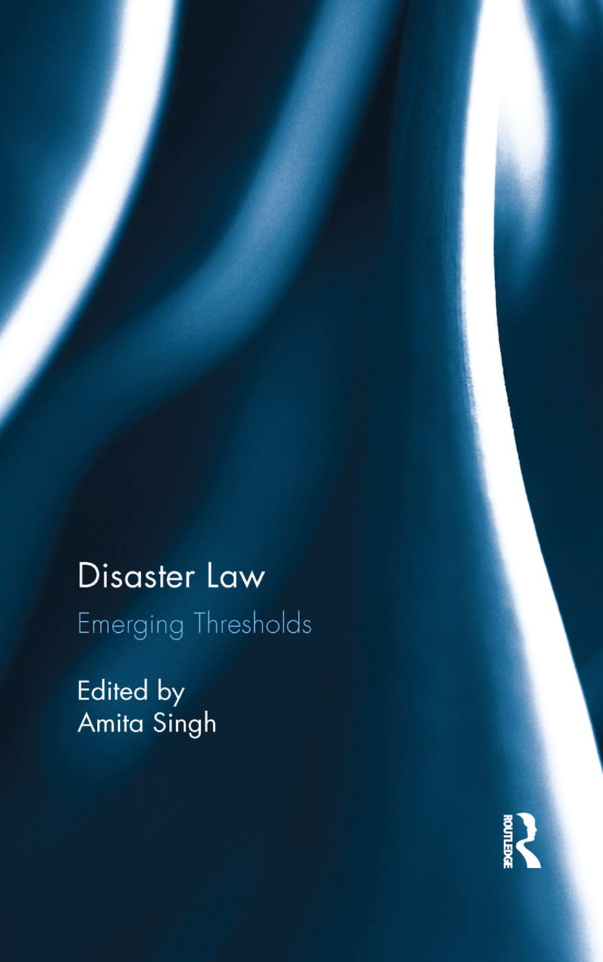The Disaster Law: Emerging Thresholds - A Comprehensive Guide