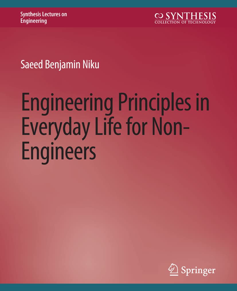 Engineering Principles in Everyday Life for Non-Engineers Review
