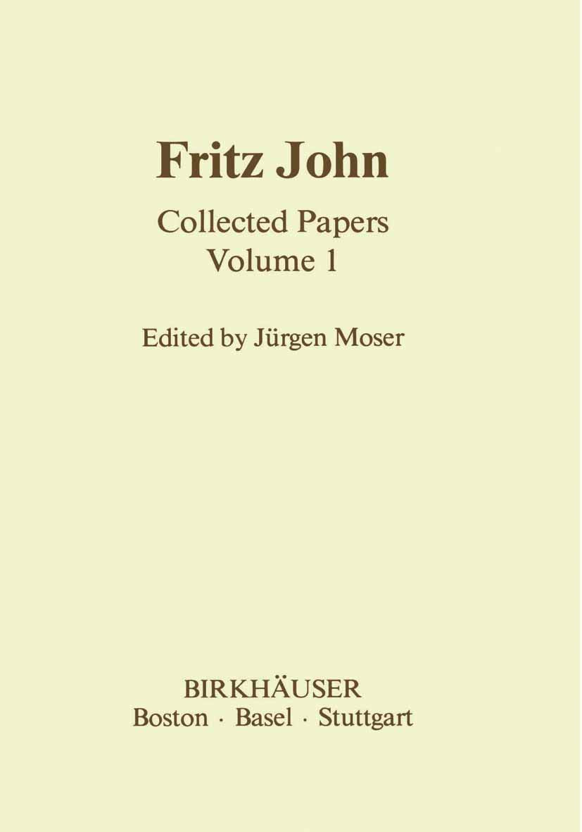 Fritz John: Collected Papers Volume 1 for Mathematics Enthusiasts