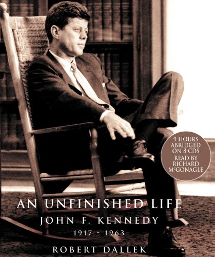 An Unfinished Life: John F. Kennedy 1917-1963 Book Review
