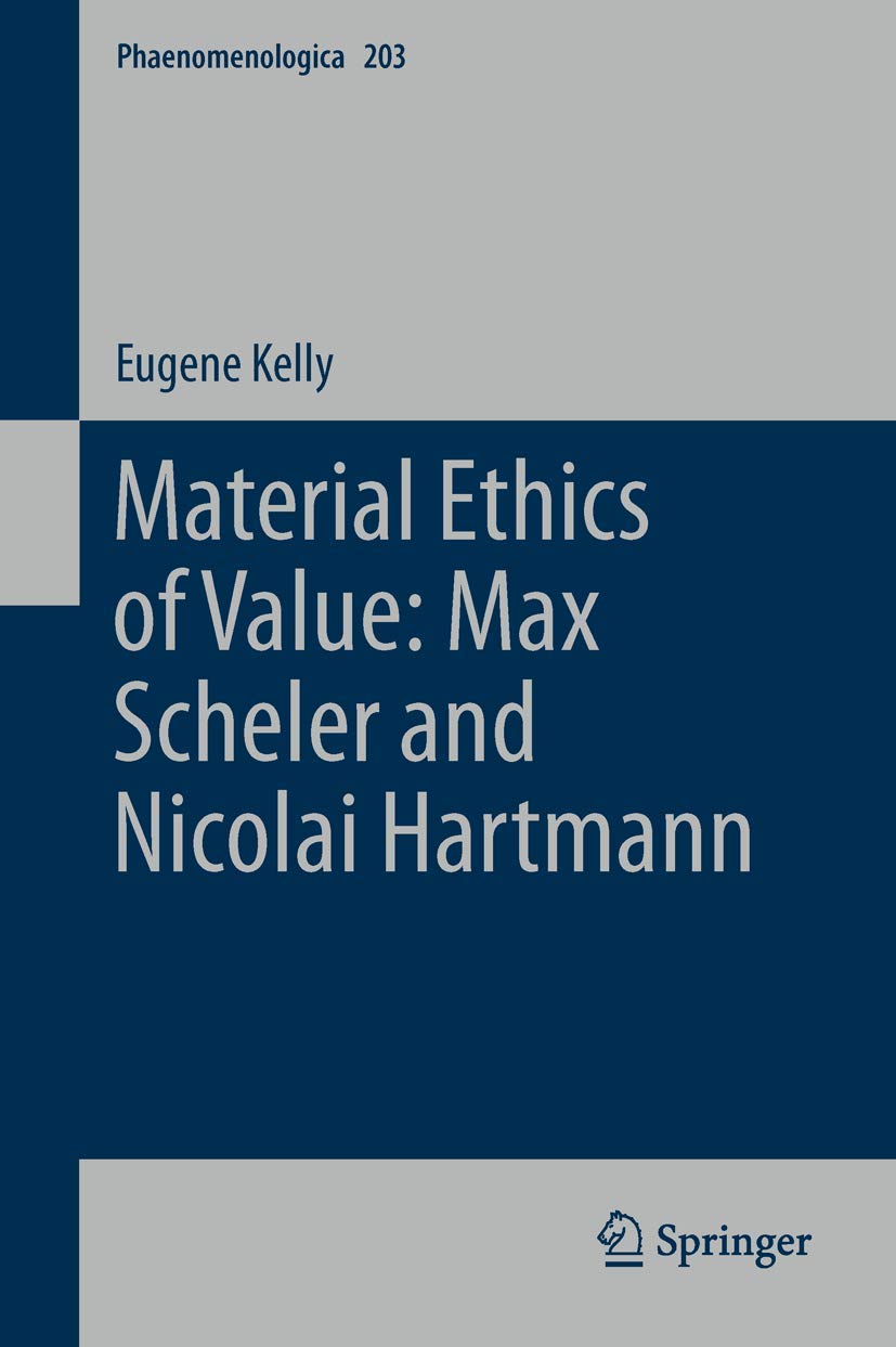 Material Ethics of Value: Max Scheler and Nicolai Hartmann Review