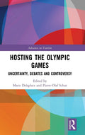 Hosting the Olympic Games - Analysis of Controversy and Impact