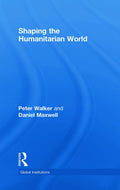 Shaping the Humanitarian World - Insightful Global Institutions