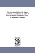 The American citizen: his rights and duties - 1857 civics