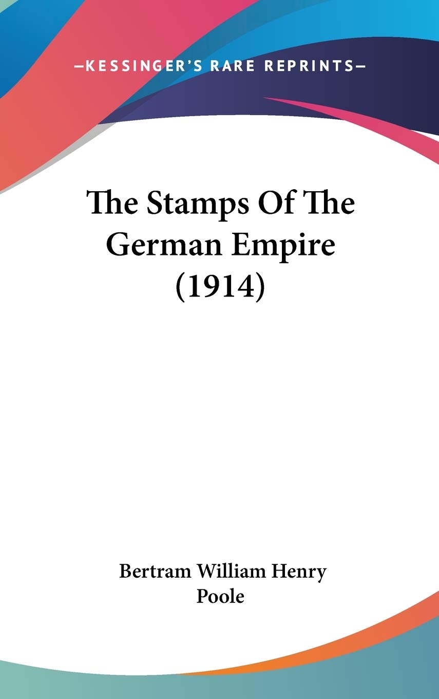 The Stamps Of The German Empire (1914) - A Collector's Dream