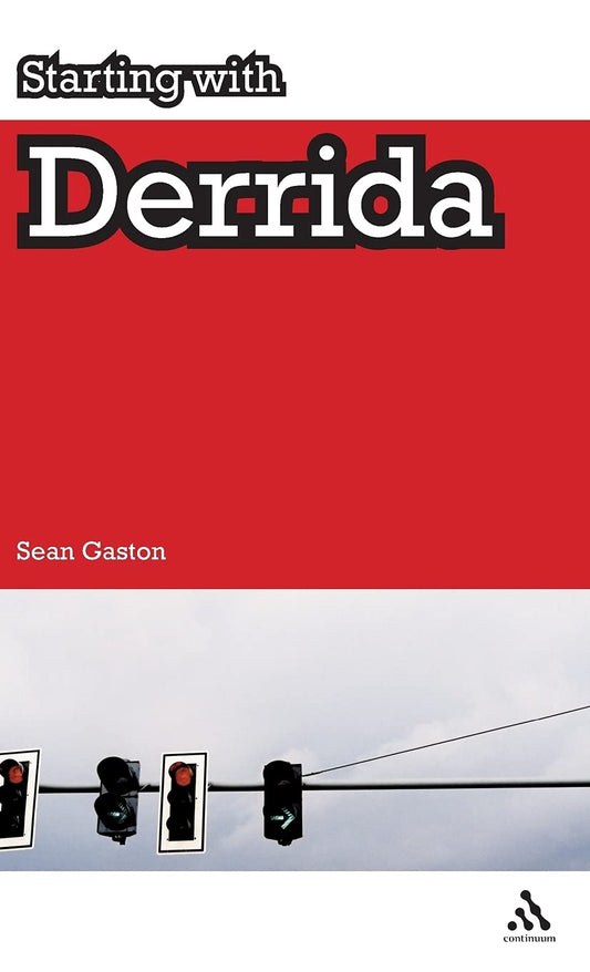 Starting with Derrida by Sean Gaston: A Comprehensive Guide