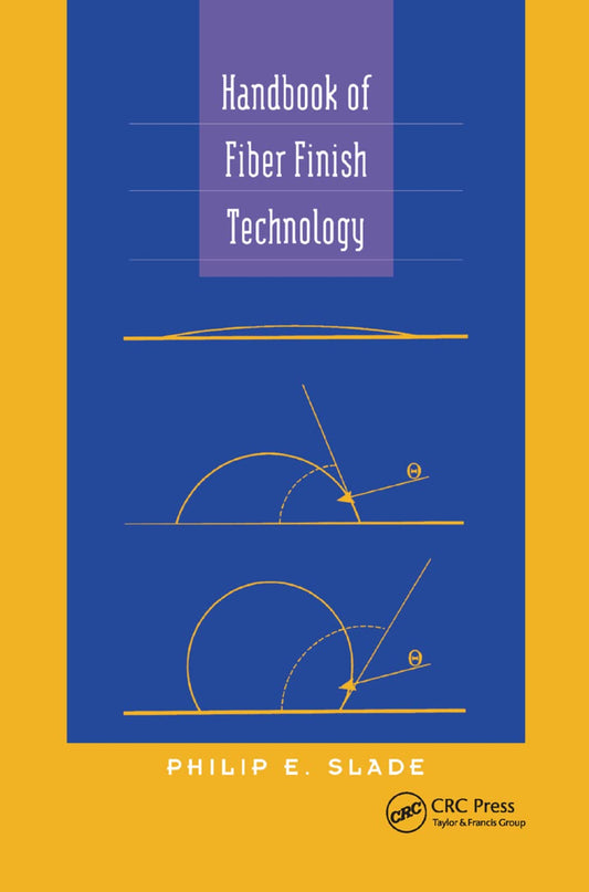 Handbook of Fiber Finish Technology: Essential Guide for Experts