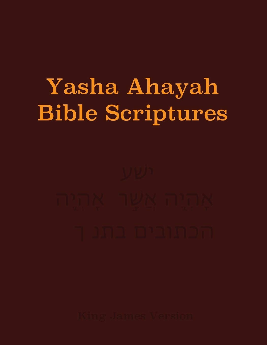 Yasha Ahayah Bible Scriptures Study Bible for Deep Understanding
