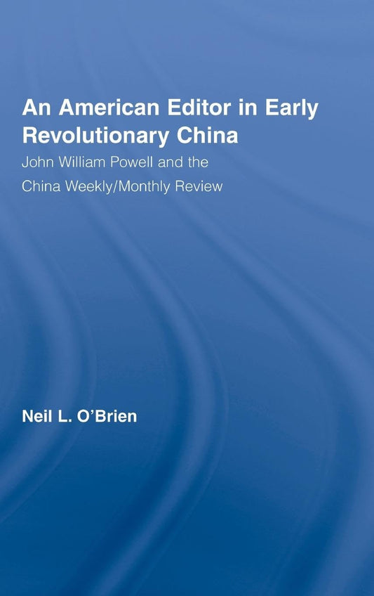 American Editor in Early Revolutionary China: A Historical Insight