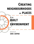 Creating Neighbourhoods and Places in the Built Environment - Design