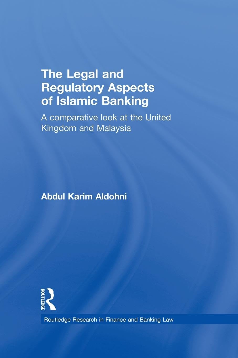 The Legal and Regulatory Aspects of Islamic Banking Explained