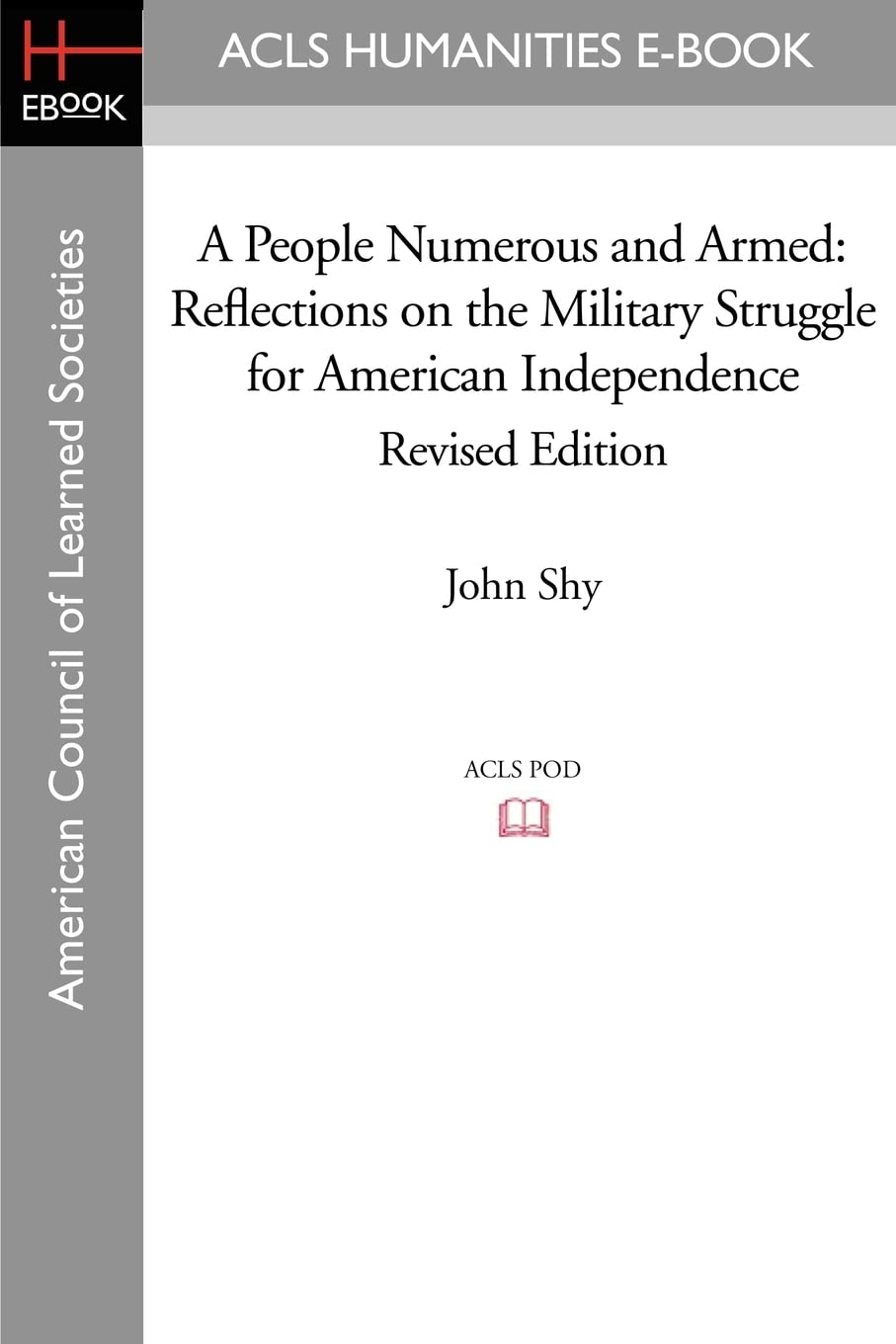 A People Numerous and Armed: Military Struggle for Independence