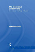 The Innovative Bureaucracy: Bureaucracy in an Age of Fluidity