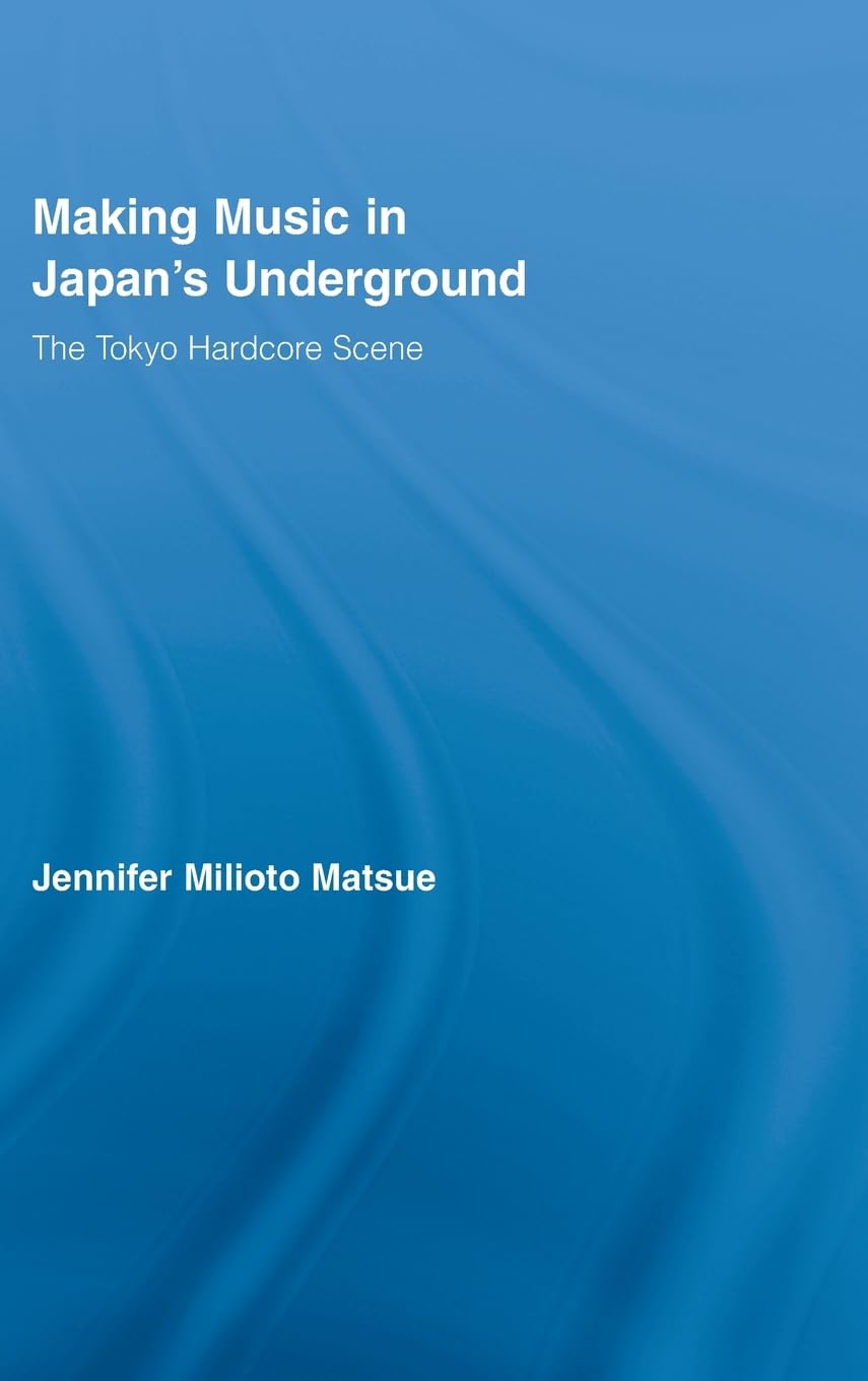 Making Music in Japan's Underground: The Tokyo Hardcore Scene Review