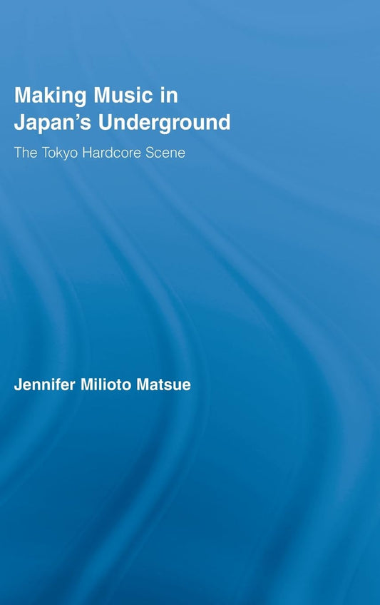 Making Music in Japan's Underground: The Tokyo Hardcore Scene Review