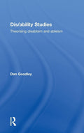 Dis/ability Studies - Critical New Work on Disability Theory