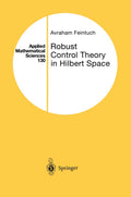 Robust Control Theory in Hilbert Space - Rigorous Frequency Domain