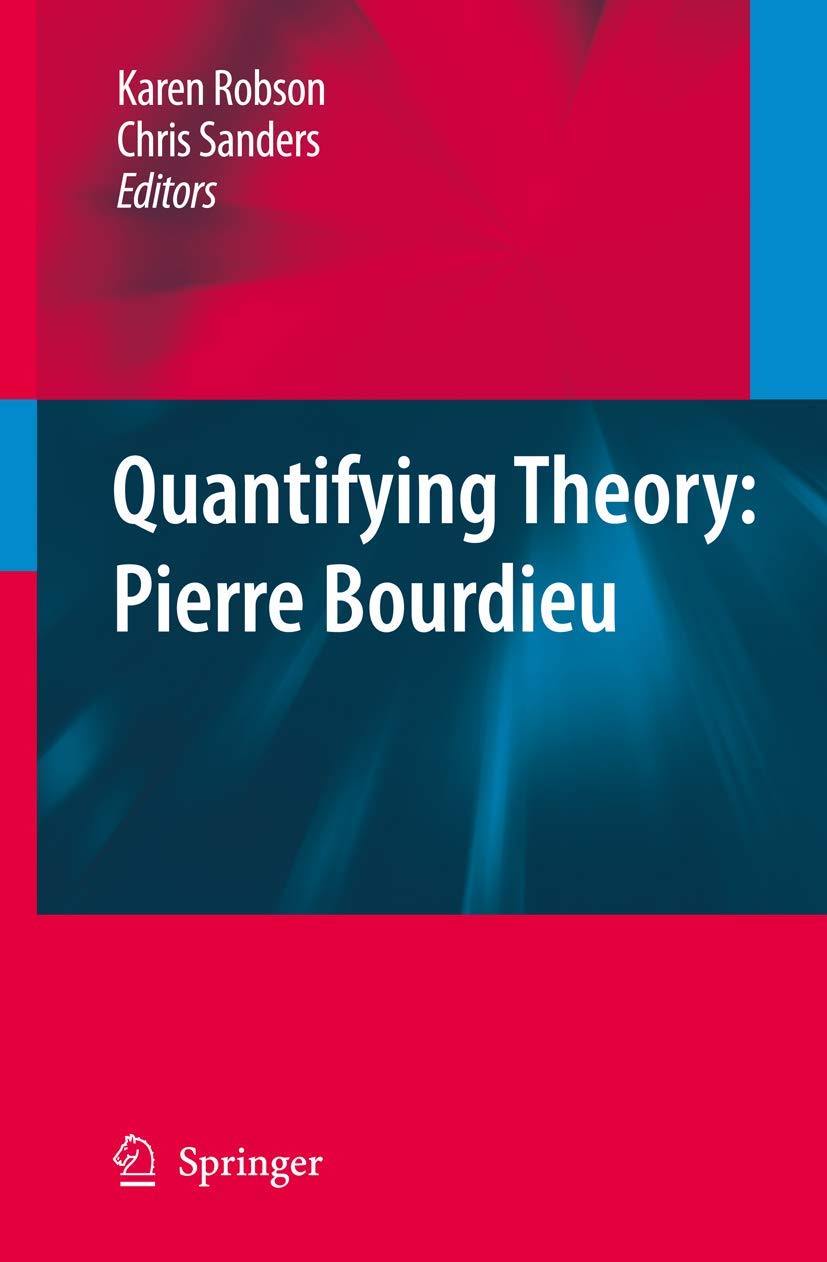 Quantifying Theory: Pierre Bourdieu - A Comprehensive Analysis