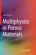 Multiphysics in Porous Materials - Practical Computational Guide