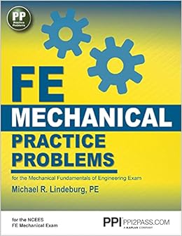 PPI FE Mechanical Practice Problems for Comprehensive Exam Prep