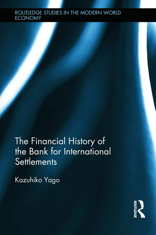 The Financial History of the Bank for International Settlements Review