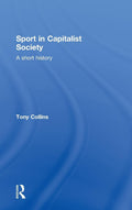 Sport in Capitalist Society: A Short History - Critical