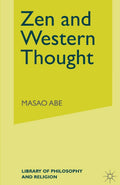 Zen and Western Thought - Comparative Philosophy Masao
