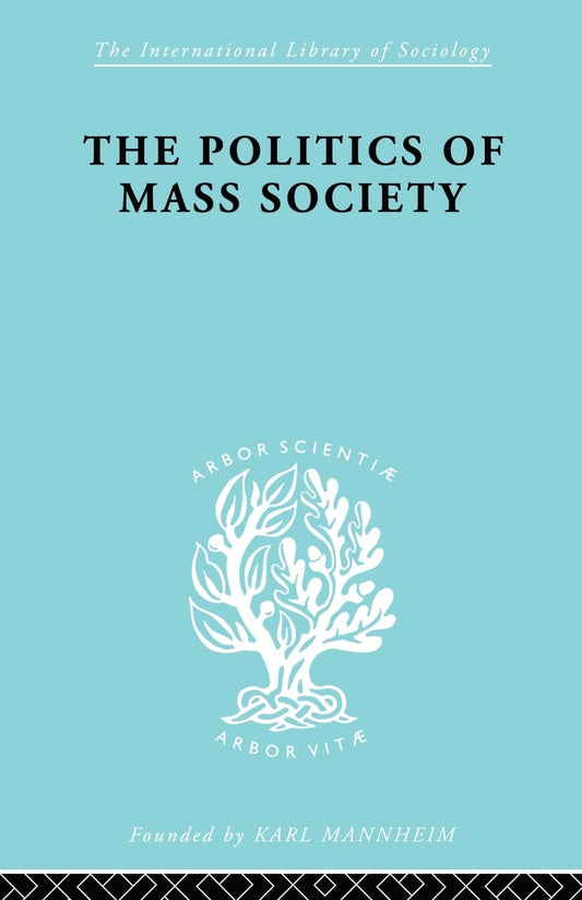 Politics of Mass Society: A Deep Dive into Sociological Insights