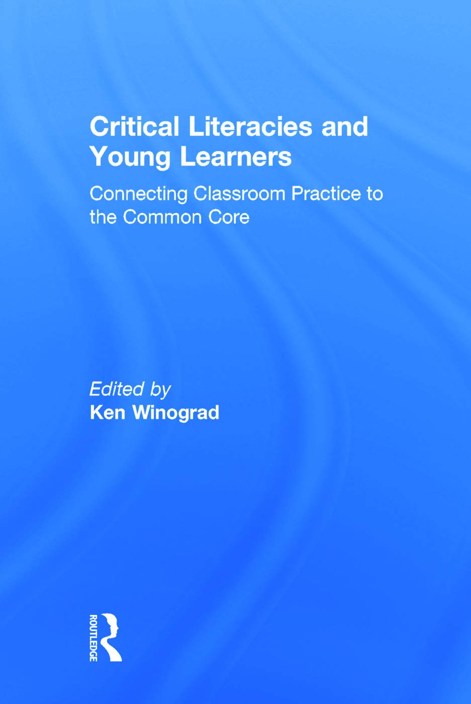 Critical Literacies and Young Learners: A Comprehensive Guide