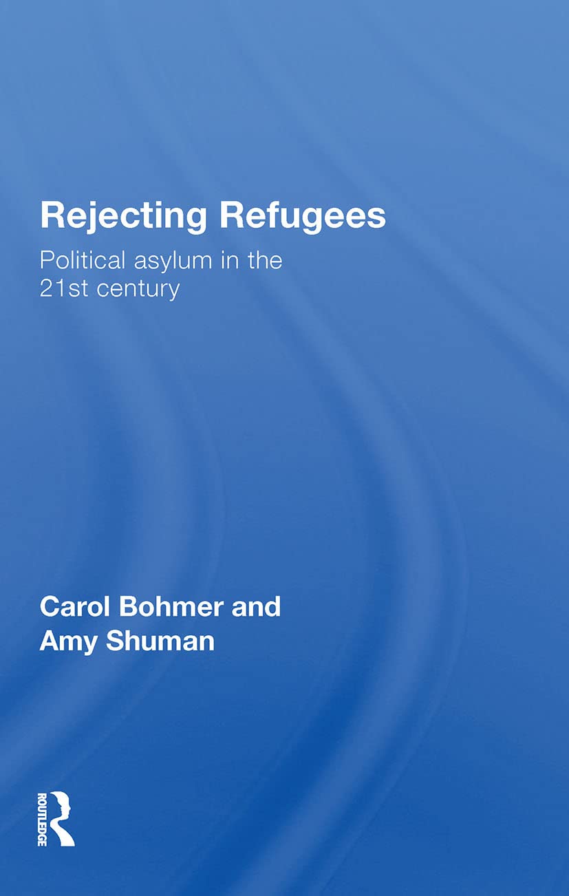 Rejecting Refugees: Political Asylum in the 21st Century Review