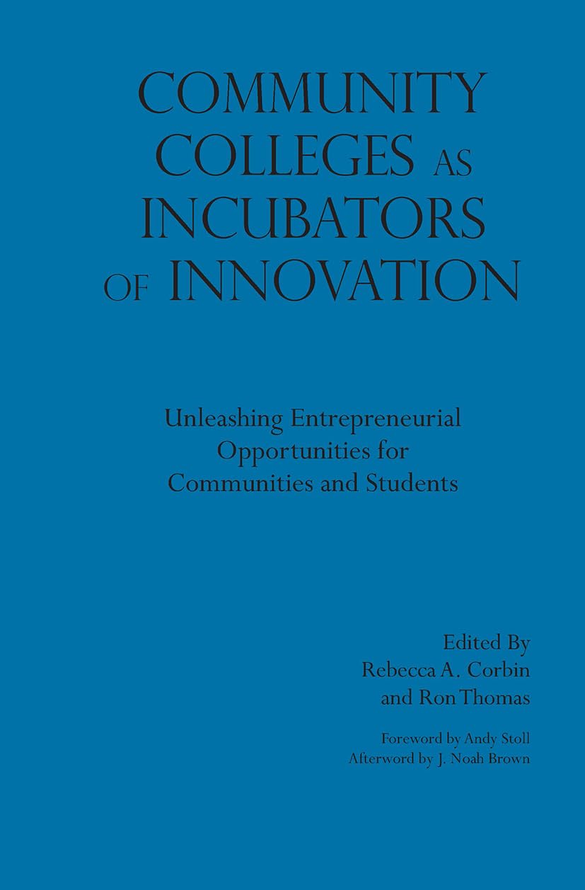Community Colleges as Incubators of Innovation for Growth