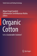 Organic Cotton: Is it a Sustainable Solution? - Textile Sustainability