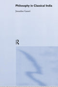 Philosophy in Classical India - Clear Survey of Rational Traditions