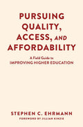Pursuing Quality, Access, and Affordability: A Field Guide