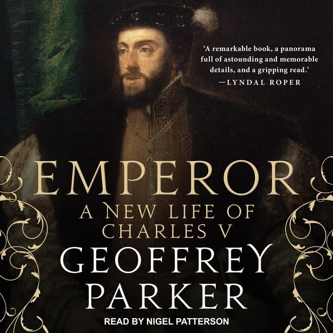 Emperor: A New Life of Charles V by Geoffrey Parker Review