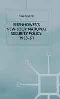 Eisenhower's New-Look National Security Policy, 1953-61 Review