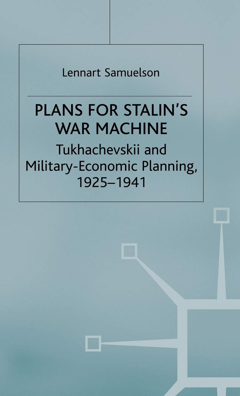 Plans for Stalin's War-Machine: Military-Economic Planning Insights