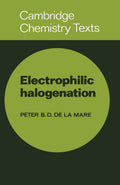 Electrophilic Halogenation: Reaction Pathways Involving Attack