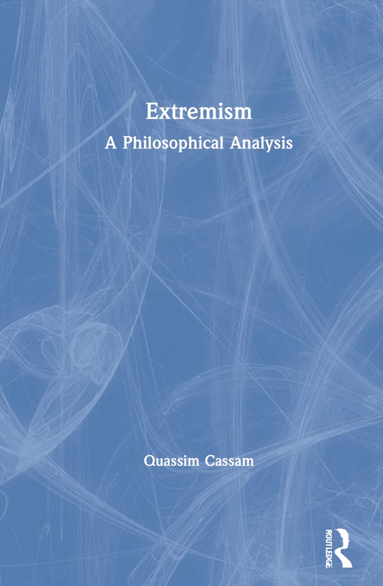Extremism by Quassim Cassam: A Deep Dive into Radical Ideas