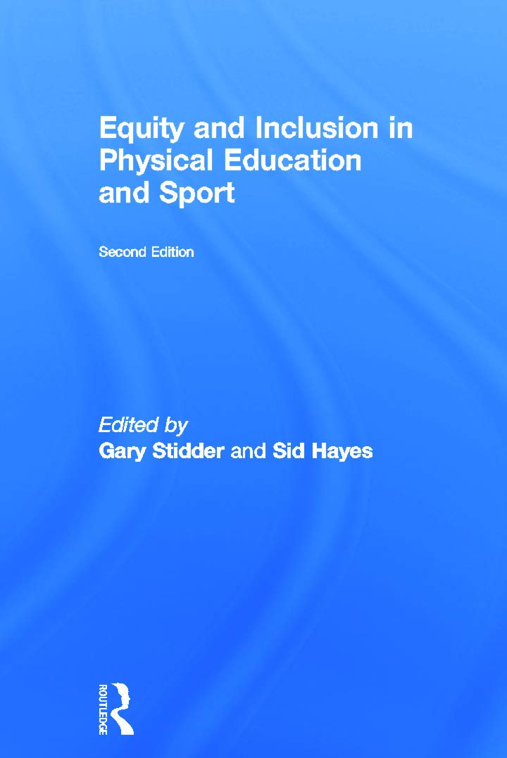 Equity and Inclusion in Physical Education and Sport: A Guide