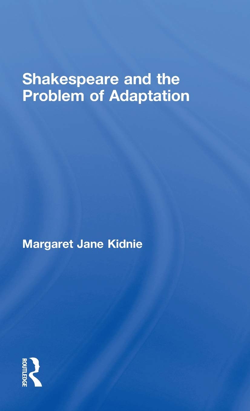 Shakespeare and the Problem of Adaptation: A Deep Dive Analysis
