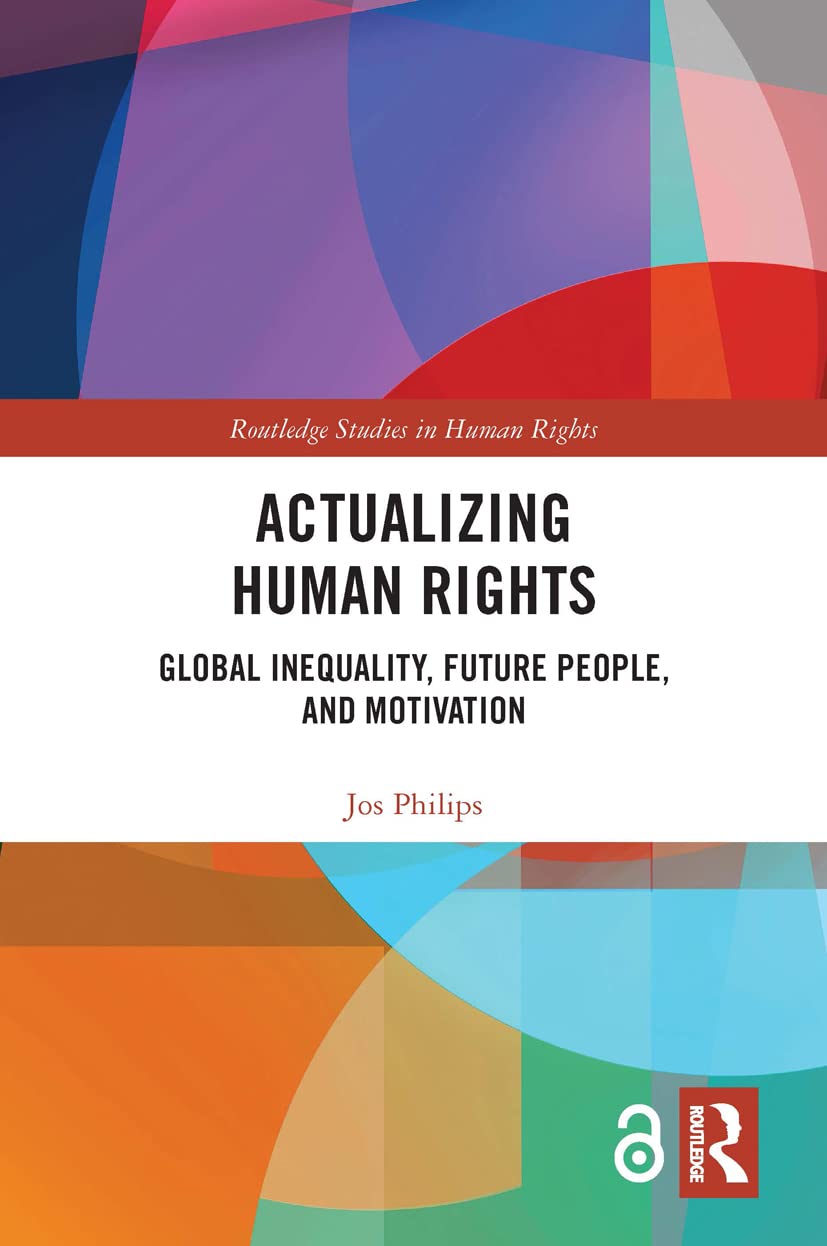 Actualizing Human Rights: A Comprehensive Guide to Advocacy