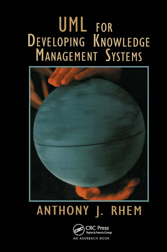 UML for Developing Knowledge Management Systems: A Comprehensive Guide