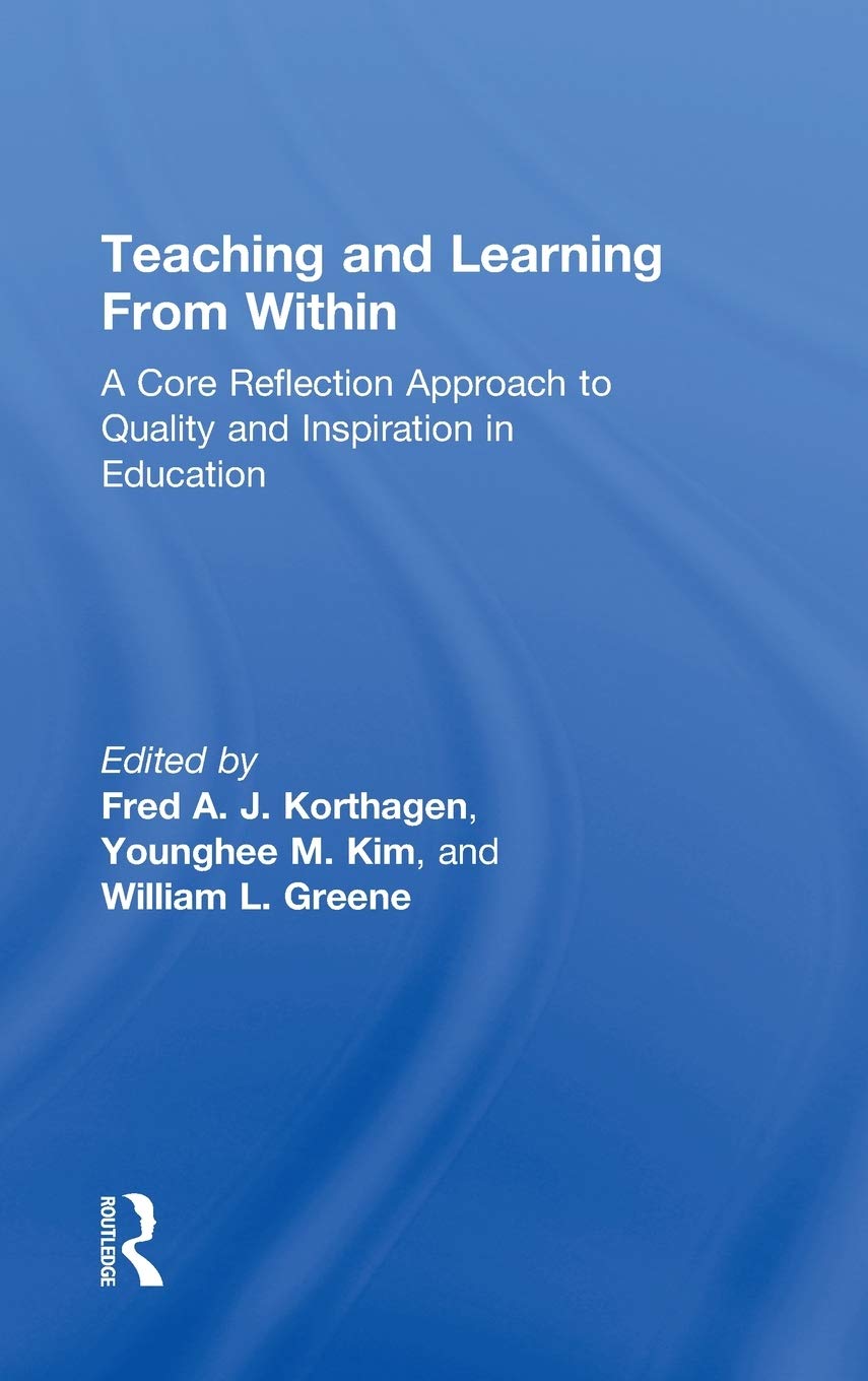 Teaching and Learning from Within: A Core Reflection Approach