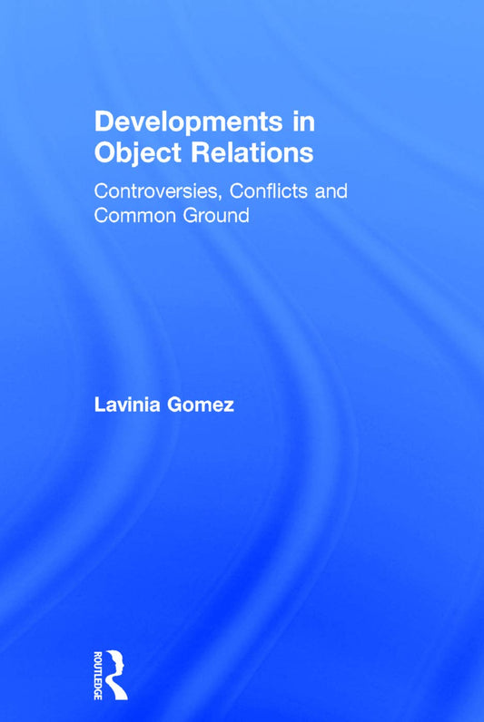 Developments in Object Relations - A Comprehensive Overview