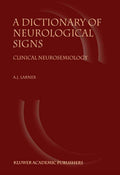 A Dictionary of Neurological Signs: Clinical Neurosemiology