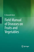 Field Manual of Diseases on Fruits and Vegetables: Essential Guide