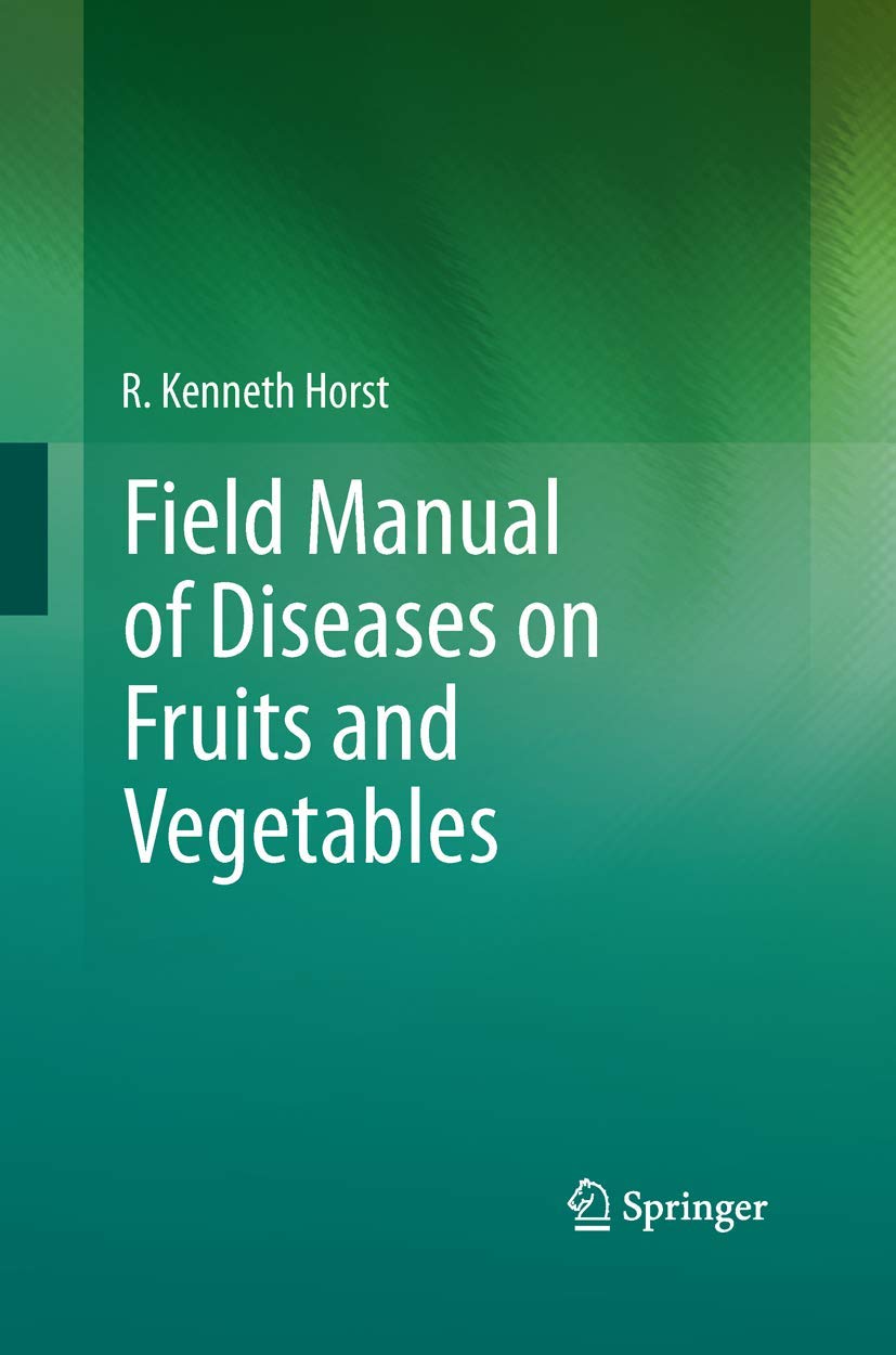 Field Manual of Diseases on Fruits and Vegetables: Essential Guide
