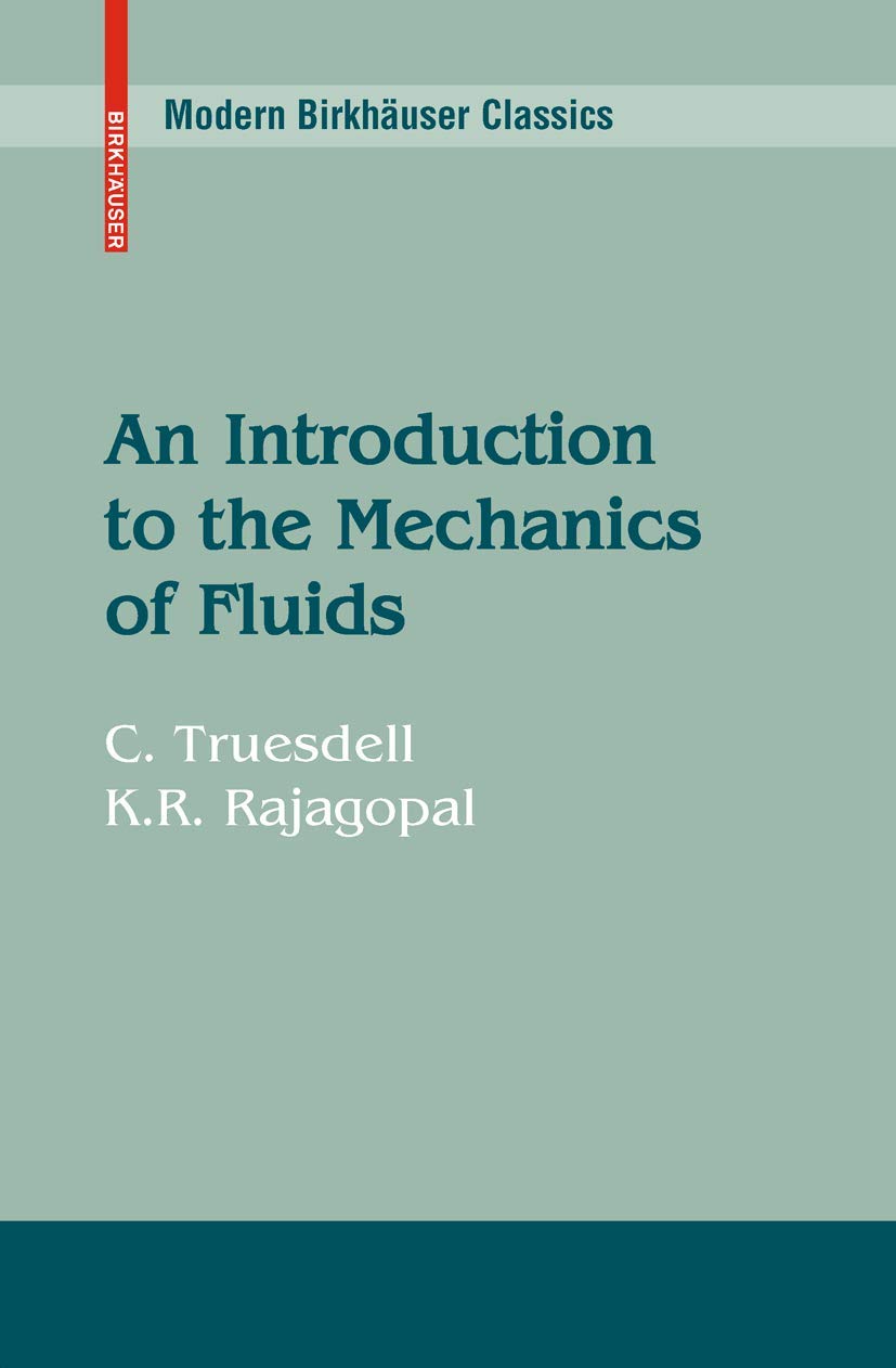An Introduction to the Mechanics of Fluids: A Comprehensive Guide